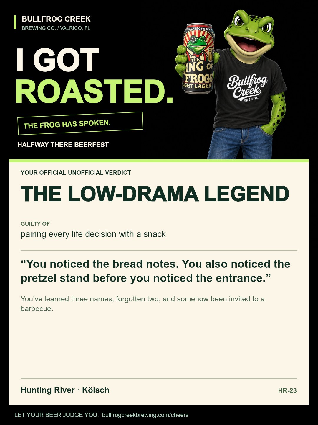 The Low-Drama Legend. Guilty of pairing every life decision with a snack. You noticed the bread notes. You also noticed the pretzel stand before you noticed the entrance. You’ve learned three names, forgotten two, and somehow been invited to a barbecue.