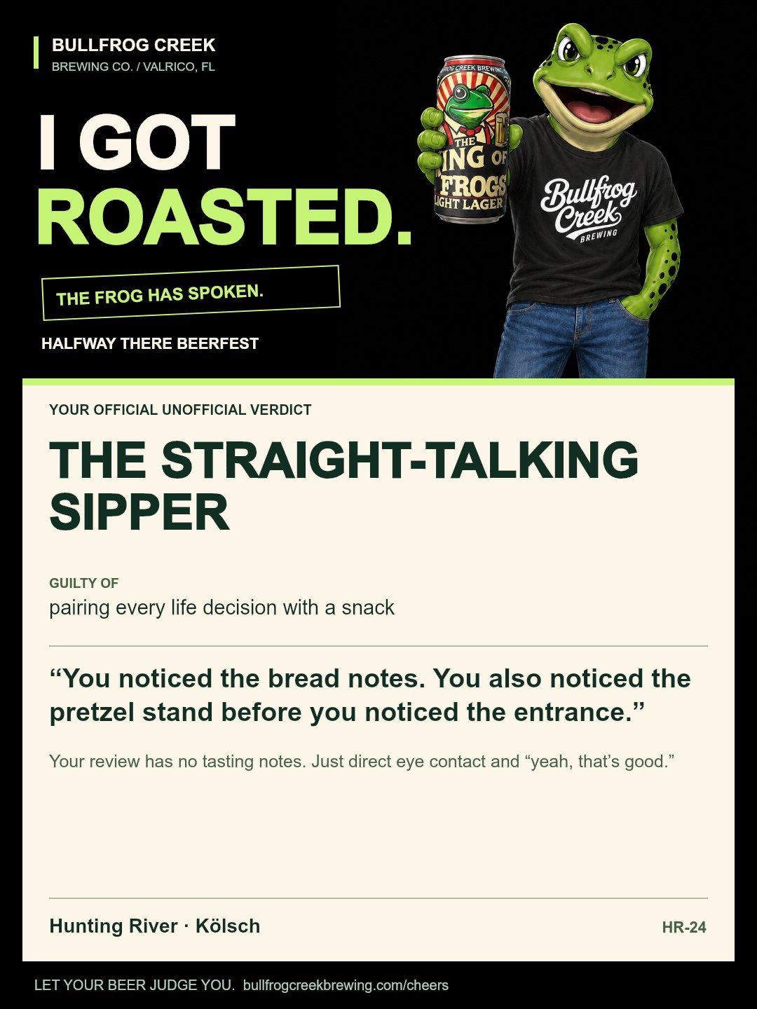 The Straight-Talking Sipper. Guilty of pairing every life decision with a snack. You noticed the bread notes. You also noticed the pretzel stand before you noticed the entrance. Your review has no tasting notes. Just direct eye contact and “yeah, that’s good.”