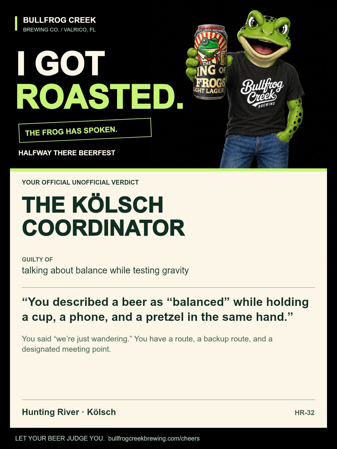 The Kölsch Coordinator. Guilty of talking about balance while testing gravity. You described a beer as “balanced” while holding a cup, a phone, and a pretzel in the same hand. You said “we’re just wandering.” You have a route, a backup route, and a designated meeting point.