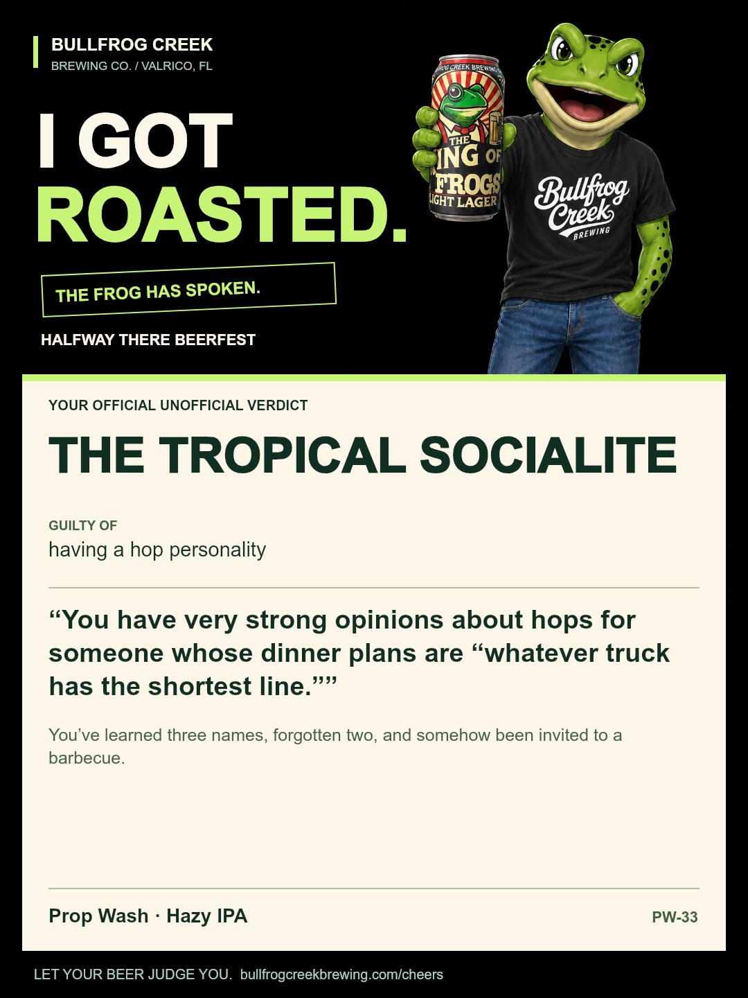 The Tropical Socialite. Guilty of having a hop personality. You have very strong opinions about hops for someone whose dinner plans are “whatever truck has the shortest line.” You’ve learned three names, forgotten two, and somehow been invited to a barbecue.